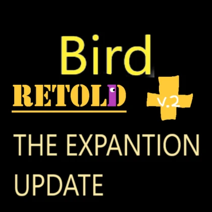 Bird Retold + V2 